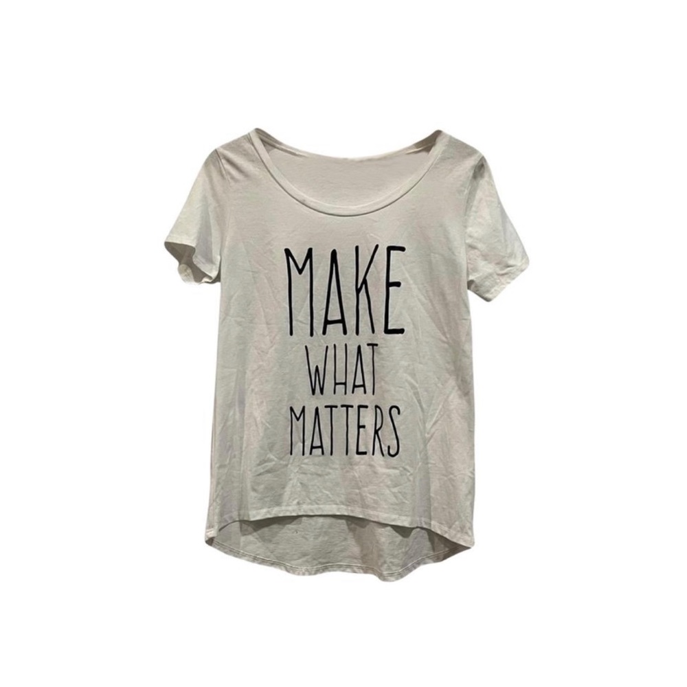 Make What Matters White Hi-Low Short Sleeve T-Shirt
